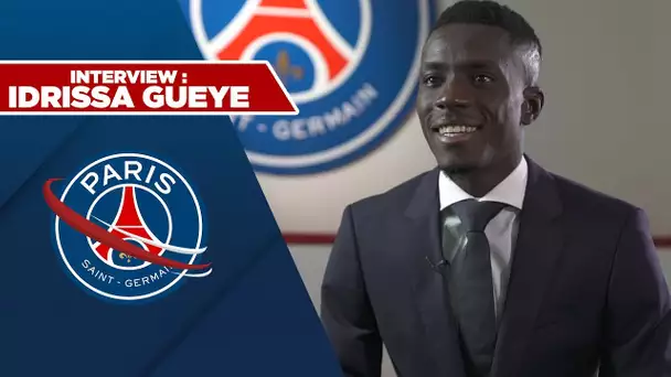 IDRISSA GUEYE : "C'EST UN HONNEUR ET UNE FIERTE D'ÊTRE UN JOUEUR DU PARIS SAINT-GERMAIN!"