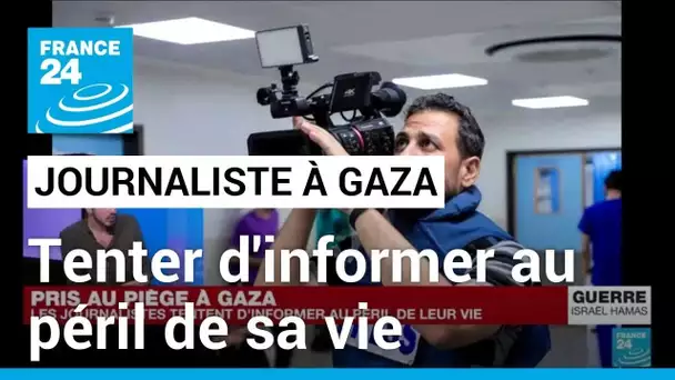 Les journalistes à Gaza : tenter d'informer au péril de sa vie • FRANCE 24
