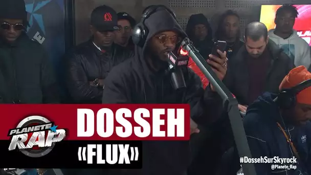 [Exclu] Dosseh 'Flux' #PlanèteRap