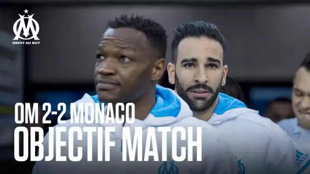 OM - Monaco Les coulisses de la rencontre | OBJECTIF MATCH