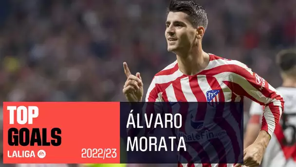 TOP GOLES Álvaro Morata LaLiga 2022/2023