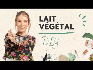 Atelier Zéro Déchet : faire du lait végétal
