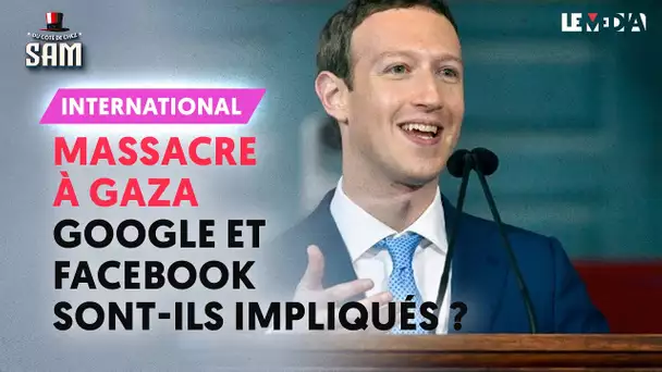 MASSACRE À GAZA : GOOGLE ET FACEBOOK SONT-ILS IMPLIQUÉS ?