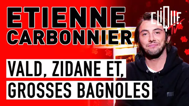 Étienne Carbonnier : Vald, Zidane et grosses bagnoles - Clique & Chill