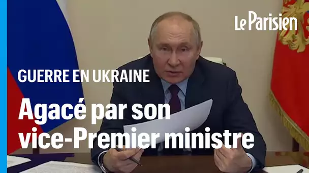 «Pourquoi jouez-vous à l’imbécile ?» : Poutine s’en prend publiquement à son vice-premier ministre