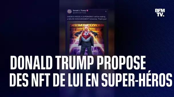 L'annonce "majeure" de Trump? Des cartes de collection en NFT le montrant en super-héros