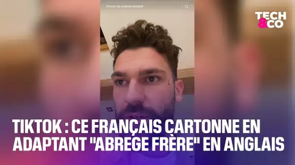 Tiktok: ce Français cartonne aux États-Unis en adaptant "Abrège frère" en anglais