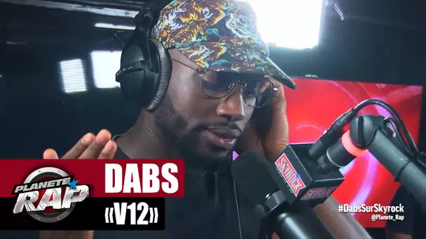 [Exclu] Dabs "V12" #PlanèteRap