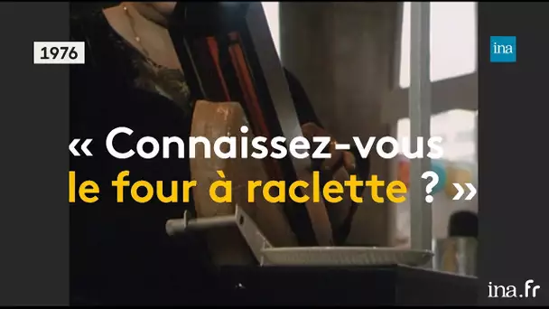 La raclette, une recette qui s'est industrialisée | Franceinfo INA