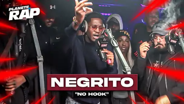 Negrito - No Hook #PlanèteRap