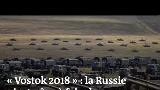« Vostok 2018 » : la Russie s’entraîne à faire la guerre