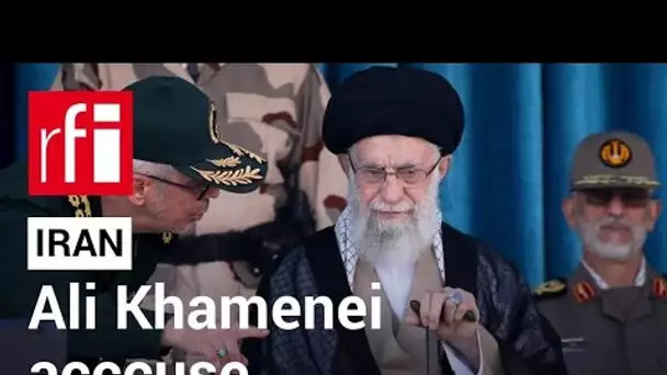 Iran : sur quels éléments s’appuie Ali Khamenei  pour accuser Israël et les États-Unis ? • RFI