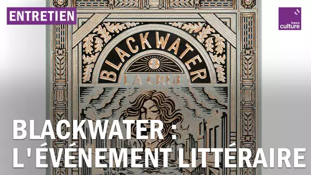 Blackwater : l'événement littéraire !