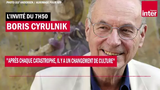 Boris Cyrulnik : "Après chaque catastrophe, il y a un changement de culture"