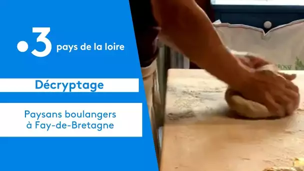 Loire-Atlantique : Paysans boulangers