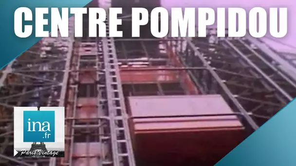 Centre Pompidou, une architecture qui ne laisse pas indifférent | Archive INA