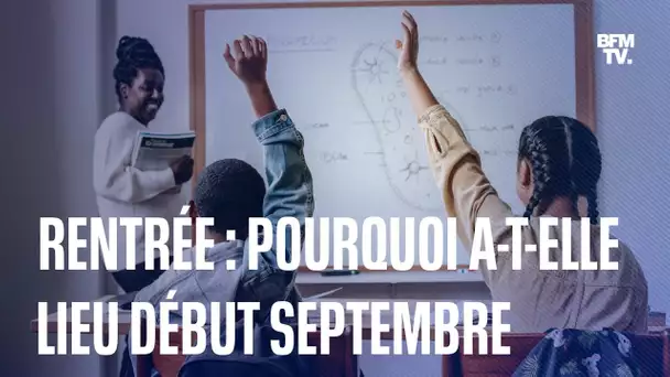 Pourquoi la rentrée scolaire a historiquement lieu début septembre