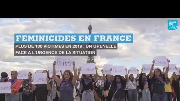 Plus de 100 féminicides en France en 2019 : un grenelle face à l'urgence de la situation