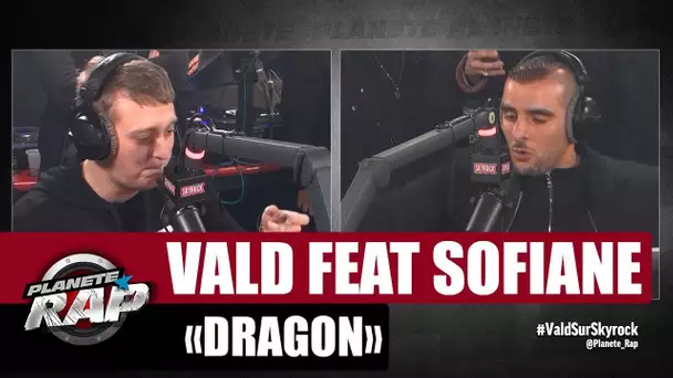 [EXCLU] Vald "Dragon" Feat  Sofiane #PlanèteRap