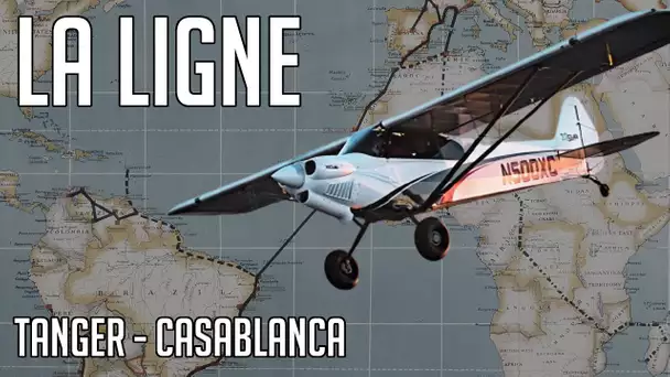 LA LIGNE - Vol caritatif en direct - Etape #4 : Tanger - Casablanca