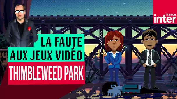 "Thimbleweed Park", le Twin Peaks absurde et rigolo du jeu vidéo - Let's Play #LFAJV
