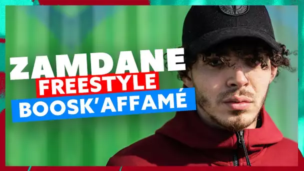 Zamdane | Freestyle Boosk’Affamé