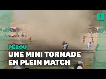 Un match de foot interrompu par une mini tornade au Pérou