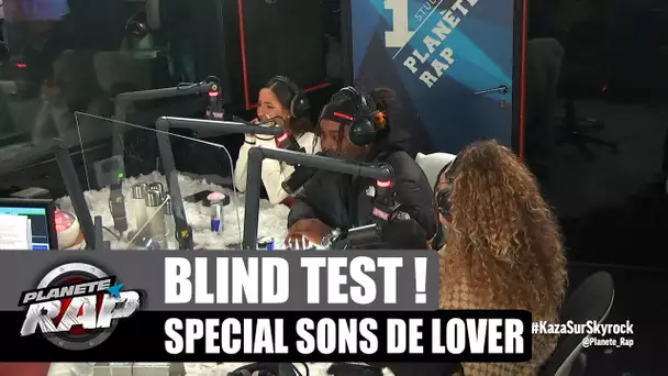 Kaza - Blind Test spécial LOVERS ! avec Leila AD, Nalaa et Fred Musa #PlanèteRap