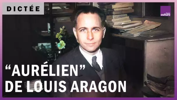 La Dictée géante : “Aurélien” de Louis Aragon