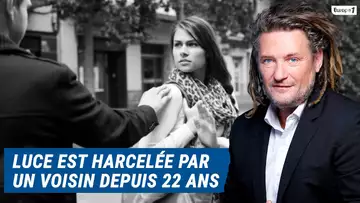 Olivier Delacroix (Libre antenne) - Luce est harcelée depuis 22 ans par un voisin