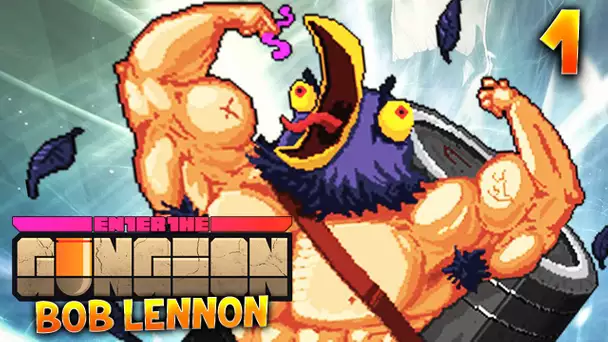 GUNGEON - Ep 1 : Bienvenue dans le GAINJON !!! - Bob Lennon