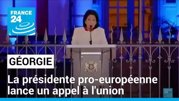 Géorgie : la présidente pro-européenne lance un appel à l'union • FRANCE 24