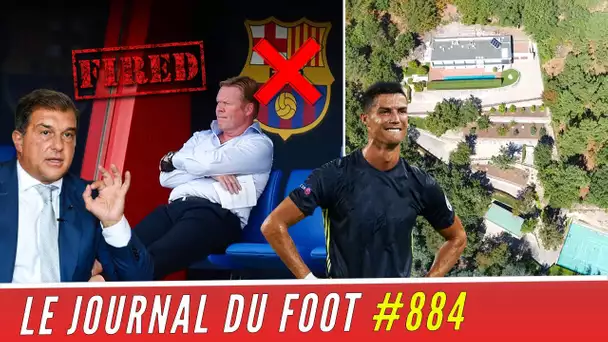 Le BARÇA vire KOEMAN et attend XAVI ! Cristiano RONALDO obligé de détruire une partie de sa villa ?