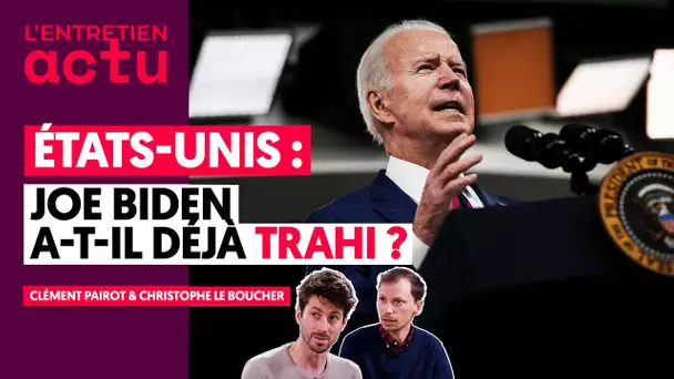 ÉTATS-UNIS : JOE BIDEN A-T-IL DÉJÀ TRAHI ?