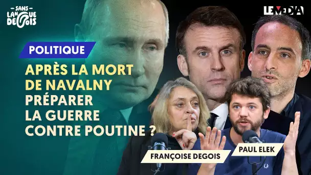 APRÈS LA MORT DE NAVALNY : PRÉPARER LA GUERRE CONTRE POUTINE ?