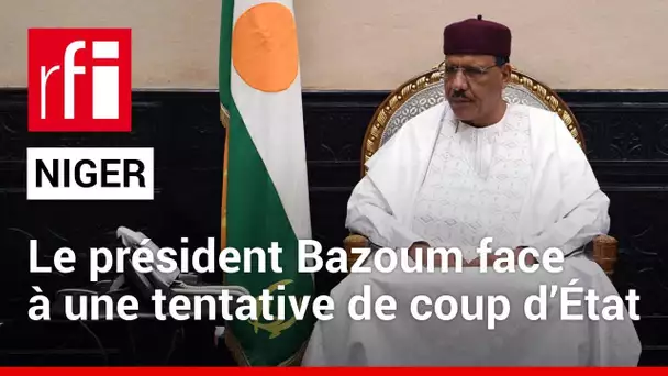 Niger : le président Bazoum face à une tentative de coup d’État • RFI
