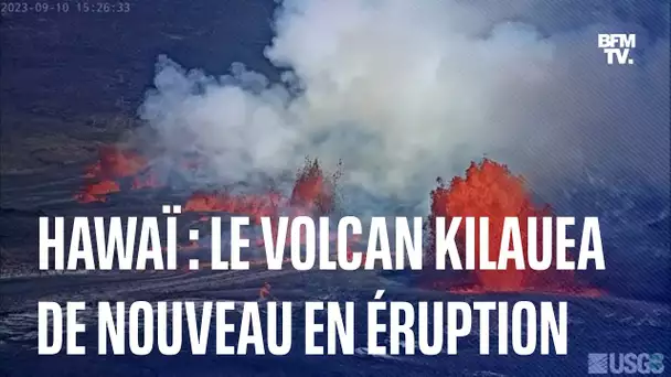 Hawaï: le volcan Kilauea est de nouveau entré en éruption