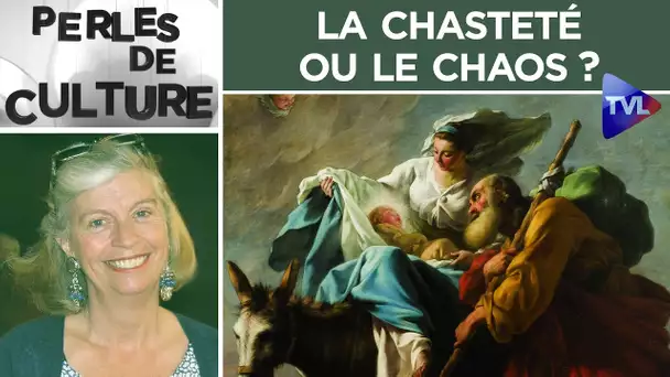 La chasteté ou le chaos ? - Perles de Culture n°248 - TVL