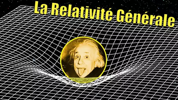 La Relativité Générale — Science étonnante #56