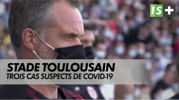 Stade Toulousain : trois cas suspects de Covid-19