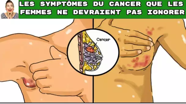 5 symptômes du cancer du sein que les femmes ne devraient pas ignorer