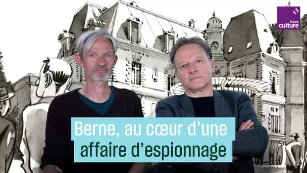 Berne, au cœur d'une affaire d'espionnage