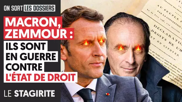 MACRON, ZEMMOUR : IL SONT EN GUERRE CONTRE L'ÉTAT DE DROIT