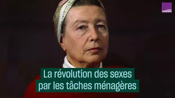 Simone de Beauvoir : la révolution par la répartition des tâches ménagères - #CulturePrime