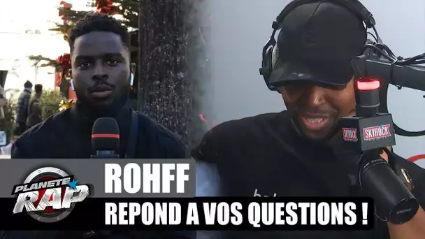 Quel autre MÉTIER pour ROHFF ? Il répond à VOS questions ! #PlanèteRap