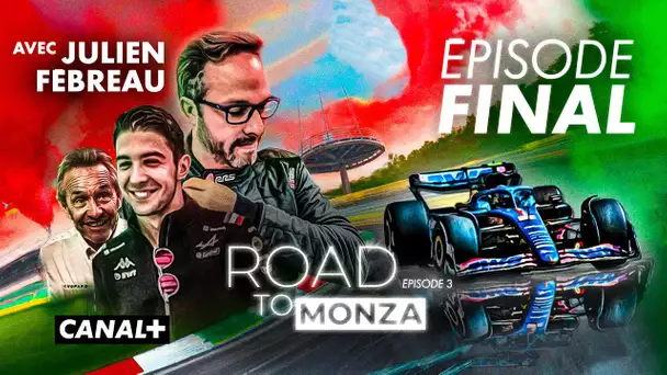 Road to Monza avec Julien Fébreau - Épisode final