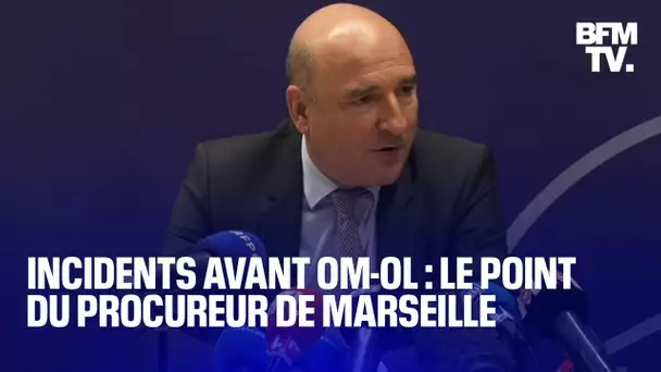 Incidents avant OM-OL: le point du procureur de la République de Marseille en intégralité