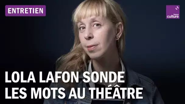 Lola Lafon, autrice et metteuse en scène : "Je déteste le mot 'gérer'"