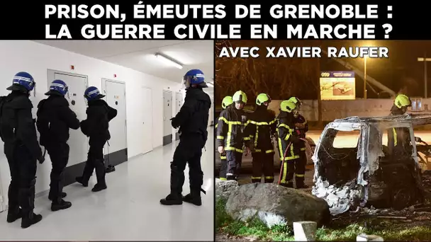 Prisons, émeutes de banlieues : La guerre civile en marche ? Avec Xavier Raufer