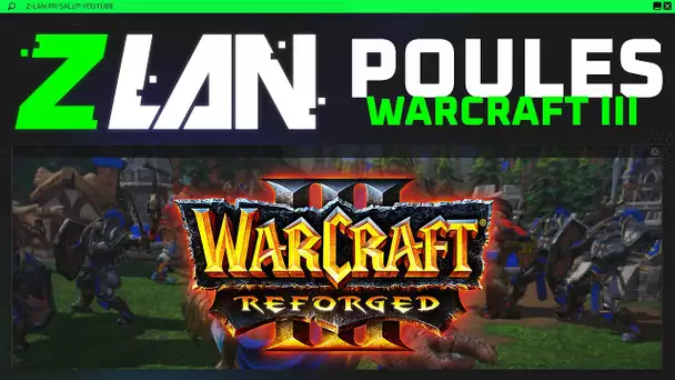 ZLAN 2021 #5 : Phase de poules - Warcraft III Reforged